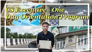 CS Executive - One Day Orientation Program vlog || odop vlog