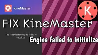 kinsmaster engine failed to initialize  fix easily