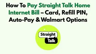 Как оплатить счёт за интернет Straight Talk Home: карта, PIN-код для пополнения счёта, автоплатёж...