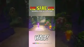 Search for a Crystal | THE SANE LIFE #crashbandicoot #nsanetrilogy #gameplay #comedy #parody