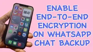 How to Enable End to end Encryption on WhatsApp on iPhone