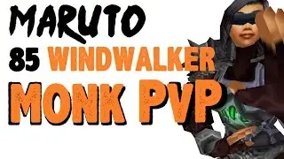 Maruto - Level 85 Windwalker Monk Twink PvP - MoP Patch 5.4.8