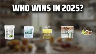 The Top 5 Best Monk Fruit in 2025 - Must Watch Before Buying!