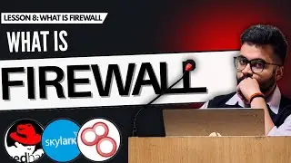 L8: Firewall Explained: How It Protects Your Computer & Network
