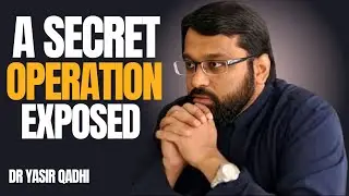 A SECRET OPERATION EXPOSED || THE MOST MEANINGFUL SPEECH BY DR YASIR QADHI...