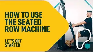 How To Use The Seated Row Machine