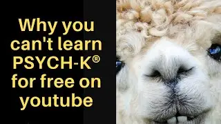 Почему нельзя выучить PSYCH-K бесплатно на YouTube