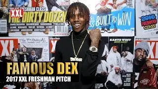 Famous Dex's Pitch for 2017 XXL Freshman