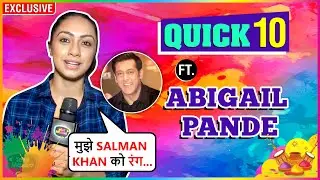Abigail Pande Amazing QUICK 10 Segment  | Holi Special | Exclusive