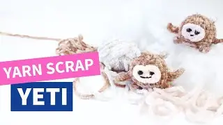 Turn your Leftover Yarn Scraps into an Adorable Mini Yeti! How to Crochet 🧶