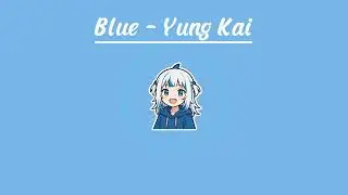 Blue - Yung Kai | AI Cover by Gawr Gura 💙🦈