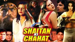 SHAITAN KI CHAHAT | Hindi Movie Horror | Sapna, Jr. Shahrukh Khan, Jyoti Rana, Vinod Tripathi