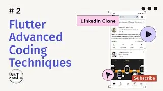 Flutter Advanced Coding Techniques | Lesson 2 | LinkedIn Clone | GetStarted