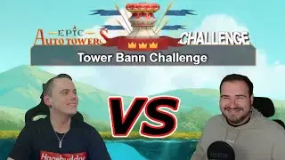 TOWER BANN CHALLENGE mit  @ripperchieff im EARLY ACCESS I EPIC AUTO TOWERS