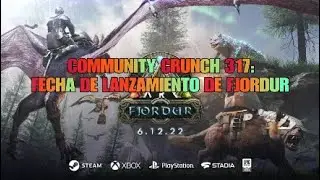 COMMUNITY CRUNCH 317: FECHA OFICIAL DE FJORDUR EL MAPA GRATUITO DE ARK