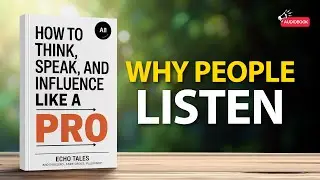 How to Think, Speak, and Influence Like a Pro | Echo Tales