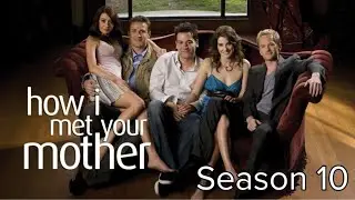 How I Met Your Mother | Season 10 Full