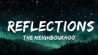 1 Hour |  The Neighbourhood - Reflections (Lyrics)  | Lyrical Rhythm