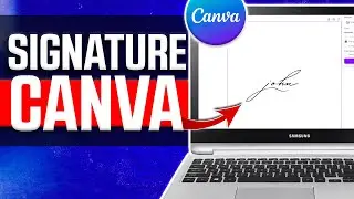 How to Make E signature in Canva (2025) | Easy Guide