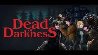 Dead of Darkness 99% Full Game (No Commentary)