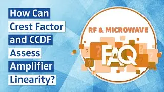 How Can Crest Factor and CCDF Assess Amplifier Linearity?