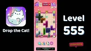 🎮 Drop the Cat! Level 555 Walkthrough | Fun Candy Puzzle Challenge 🐱