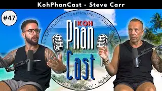 Steve Carr - Addiction, Bravery and Transformation. | KohPhanCast #47