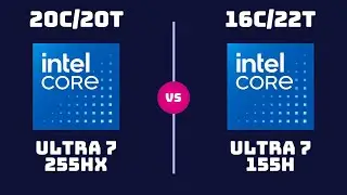 Intel Core Ultra 7 255HX vs Core Ultra 7 155H - How big is the Difference?