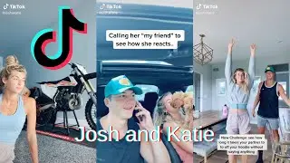 Josh and Katie TikTok Compilation - Part 9