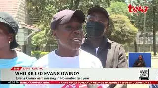 Evans Owino&rsquo;s Family Demanding Justice After Finding Missing Kin Decomposing In Mortuary
