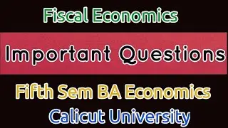 Fiscal Economics Important Questions- Fifth Semester BA Economics
