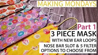 3 Piece Mask/New Ear Loops/Nose Bar Slot/5 Filter Options/Free Pattern (MM23) 立體布口罩紙樣 PART 1 OF 2