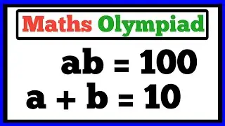 India | Math Olympiad Puzzle | a + b = 10, ab = 100 | Genius Level Algebra Trick! | Find a and b