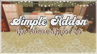 simple yet so aesthetic addon 🌱 | minecraft pe/be 1.18