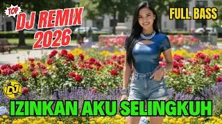 DJ IZINKAN AKU SELINGKUH | 🔥 DANGDUT REMIX FULL BASS | VIRAL TERBARU 2026 | Bass Goyang Official
