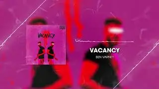 Ben Varney  - &lsquo;Vacancy&rsquo; (Prod. By TheBeatPlug x Ale Pesos)