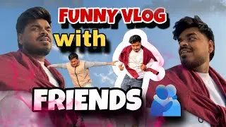 दोस्ती + मस्ती = Full Entertain 🤣 | Funny Vlog with Friends|THE ROAMER ANKIT