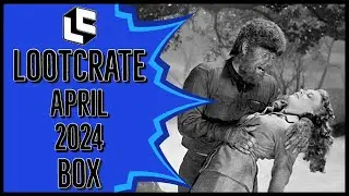 Loot Fright Crate April 2024 Box Unboxing & Review! NECA Universal Monsters Wolf Man Burger King