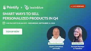 Teeinblue x Printify webinar: Smart ways to sell personalized products in Q4