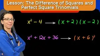 Lesson: Perfect Square Trinomials and the Difference of Squares