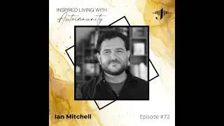 Ian Mitchell: Your Body is Designed to Heal - Revisited