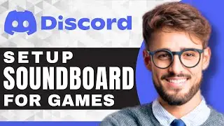 How to Set a Soundboard For Games | Discord Tutorial (2025)