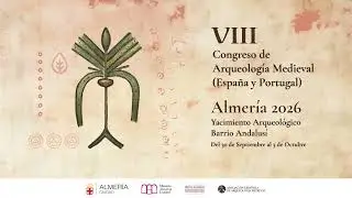 VIII Congreso de Arqueolog&iacute;a Medieval
