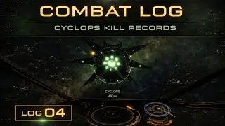 Combat Log 04 | Cyclops Kills