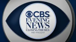 CBS Evening News Closing themes 1987-PRESENT