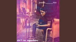 Ain't No Superhero
