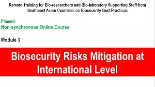 NSOC Module-3 I Biosecurity Risks Mitigation at International Level I Biosecurity for Sustainability