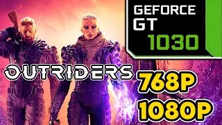Outriders || GT 1030 + i3 7100 Performance Test || 768p, 1080p Benchmark