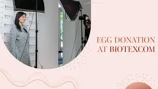 The Story of a BioTexCom Patient  Egg Donation Program (2025)