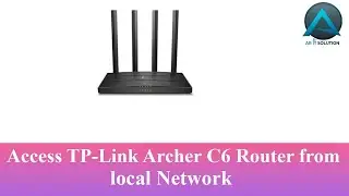Access TP-Link Archer C6 Router from local Network [Remote Management]